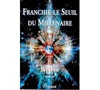 Franchir le Seuil du Millénaire - Tome VI