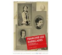 Franchir les barricades Les femmes dans la commune de paris - Carolyn J. Eichner - De La Sorbonne Editions - broché - Essai