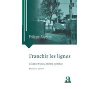 Franchir les lignes Gitans / Payos, même combat - Philippe Fayeton - Academia Eds - broché - Essai