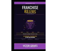 Franchise Killers: How Hollywood Destroyed the Goose That Laid the Golden Egg