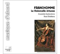 Franchomme, Auguste - Franchomme - Le Violoncelle virtuose