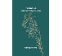 Francia; Un Bienfait N'est Jamais Perdu