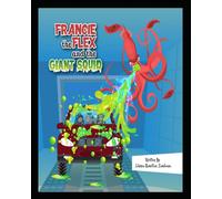 Francie The Flex And The Giant Squid
