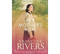 Francine Rivers Her Mother's Hope (Poche) Marta's Legacy