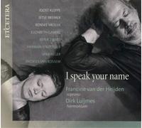 Harmonia Mundi – I Speak Your Name : Œuvres pour soprano et harmonium