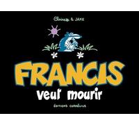Francis 2 veut mourir