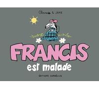 Francis 6 est malade