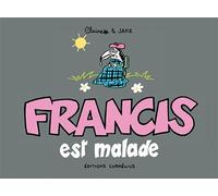 Francis 6 est malade - Claire Bouilhac - Cornelius Eds - broché - Bande dessinée