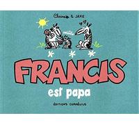 Claire Bouilhac & Jake Raynal – Francis 7 est papa – Éditions Cornélius