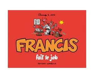 Francis 9 fait le job Claire Bouilhac (Auteur), Jake Raynal (Auteur)