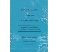 Francis Bacon and His Secret Society Henry Pott (Auteur)
