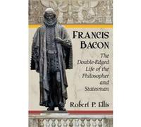Francis Bacon by Robert P. Ellis Robert P. Ellis (Auteur)