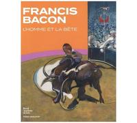 Francis Bacon - L'homme Et La Bête