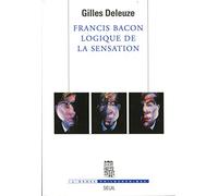Francis Bacon - Logique De La Sensation