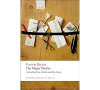 Francis Bacon : The Major Works – Oxford University Press