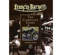 Francis-Barnett: The Complete Story (Hardcover) Arthur Gent, (Auteur)
