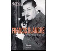Francis Blanche, le tonton flingué