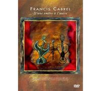 Francis Cabrel : D'une Ombre À L'autre
