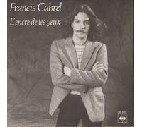 Francis Cabrel - Francis Cabrel - L'encre De Tes Yeux - CBS - CBS 8667