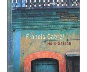 Francis Cabrel - Hors Saison [Import]