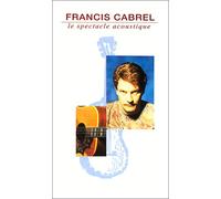 Francis Cabrel : Le Spectacle acoustique [VHS]