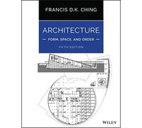 Architecture: Form, Space, & Order