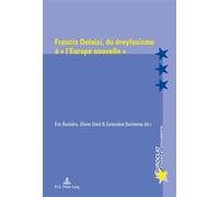 Francis Delaisi, du dreyfusisme à « l'Europe nouvelle » - Eric Bussière - Peter Lang - broché - Essai