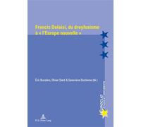 Francis Delaisi, du dreyfusisme à « l'Europe nouvelle » - Eric Bussière - Peter Lang - broché - Essai