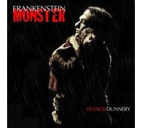 FRANCIS DUNNERY - FRANKENSTEIN MONSTER