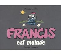 Francis 6 est malade