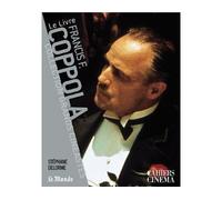 Francis Ford Coppola - Stéphane Delorme - Cahiers Du Cinema - broché - Essai