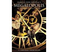Francis Ford Coppola's Megalopolis An Original Graphic Novel - Francis Ford Coppola - Abrams ComicArts - ebook (ePub illustré) - Livre