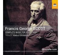 Francis George Scott - Scott, Francis George : Intégrale de L’oeuvre pour Piano