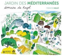 Francis Hallé, plantes des Méditerranées Domaine du Rayol - Francis Hallé - Museo - broché - Guide