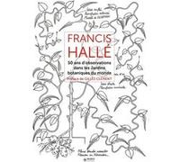 Francis Hallé - Tome 2 Francis Hallé (Auteur), Gilles Clément (Auteur)
