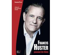 Francis Huster, passeur de rêves