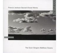 Francis Jackson – Sacred Choral Works (Bednall, The Exon Singers, Owens) – CD