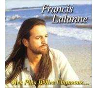 Francis Lalanne - Mes Plus Belles Chansons.