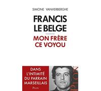 Francis le Belge, mon frère ce voyou
