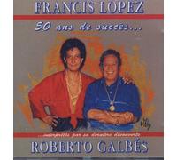Francis Lopez : 50 Ans De Succes