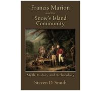 Francis Marion And The Snow's Island Community