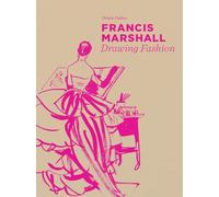 Francis Marshall: Drawing Fashion