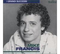 Francis, Mike - I Grandi Successi Originali