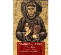 Francis of Assisi Augustine Thompson (Auteur)