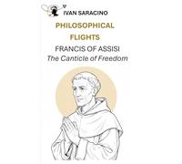 Francis of Assisi, The Canticle of Freedom