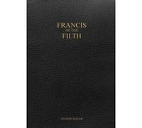 Francis of the Filth - [Version Originale] Inconnu (Auteur)