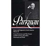 Francis Parkman: France And England In North America Vol. 2 (Loa #12)