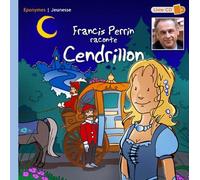 Francis Perrin Raconte Cendrillon - (1 Cd Audio)