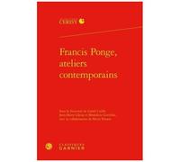 Francis Ponge, Ateliers Contemporains