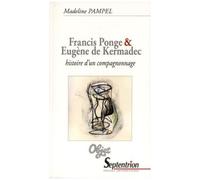 Francis Ponge Et Eugène De Kermadec, Histoire D'un Compagnonnage